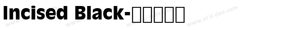 Incised Black字体转换